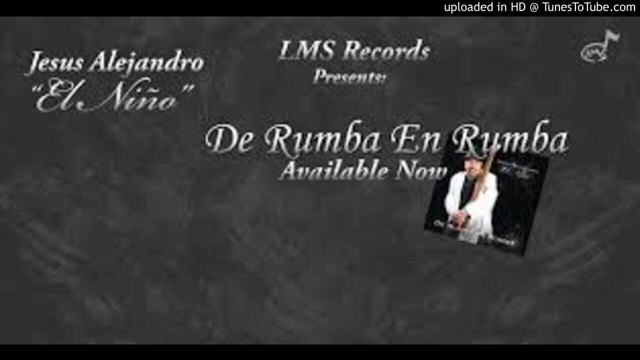 JESUS ALEJANDRO (EL NIÑO) - DE RUMBA EN RUMBA