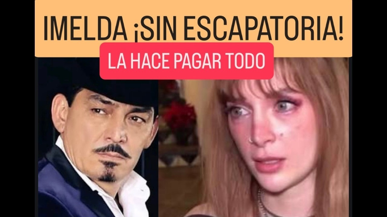 IMELDA ¡ SIN ESCAPATORIA! JOSE MANUEL ¡ LA HACE PAGAR TODO!
