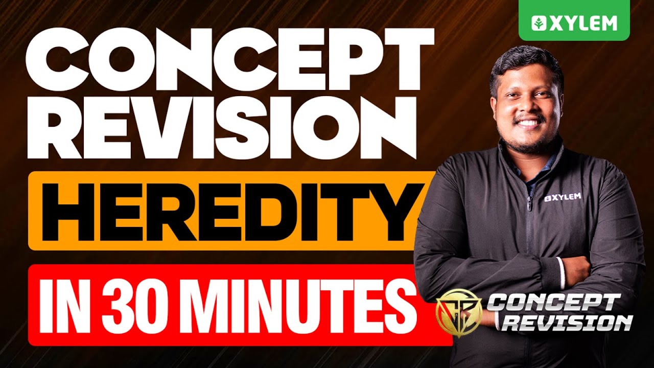 Class 10 CBSE Biology | Concept Revision: Heredity - In 30 Minutes | Xylem Class 10 CBSE