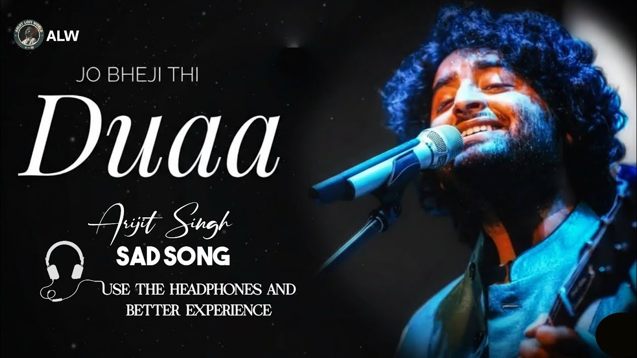 Duaa 💔 – Arijit Singh Lofi Mashup | New Sad Song 2026 🎧 | Slow & Reverb Emotional Vibes ✨