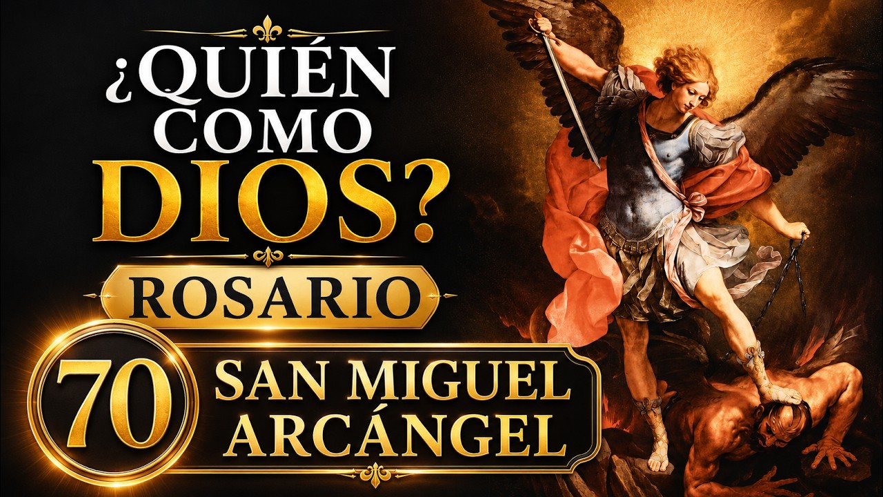 ROSARIO 🚀 QUIÉN COMO DIOS? ⚔️ 70 San Miguel Arcángel 🪽 Armadura PODEROSA Contra Todo Mal