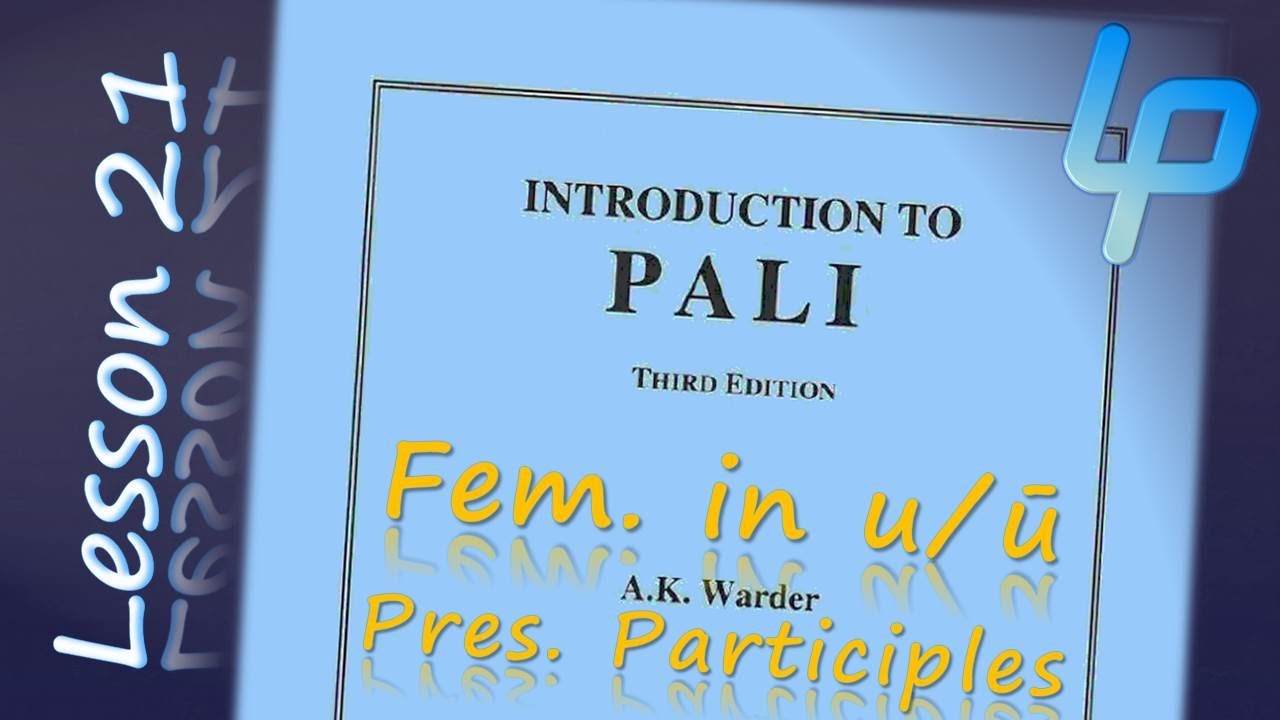 Warder's 'Intro to Pali': Chapter 21 | Learn Pali Language