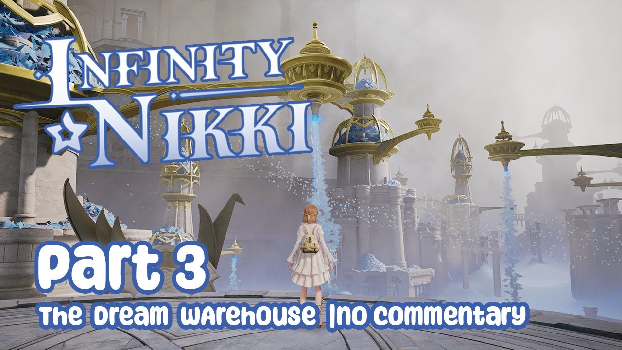 Infinity Nikki[Closed Beta Test]|Exploring the Dream Warehouse|No Commentary