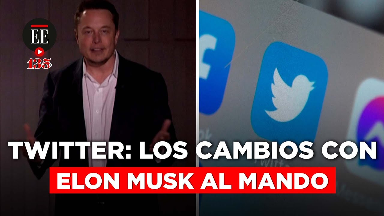 Elon Musk compra Twitter: &iquest;Qu&eacute; cambios podr&iacute;a tener la red social? | El Espectador