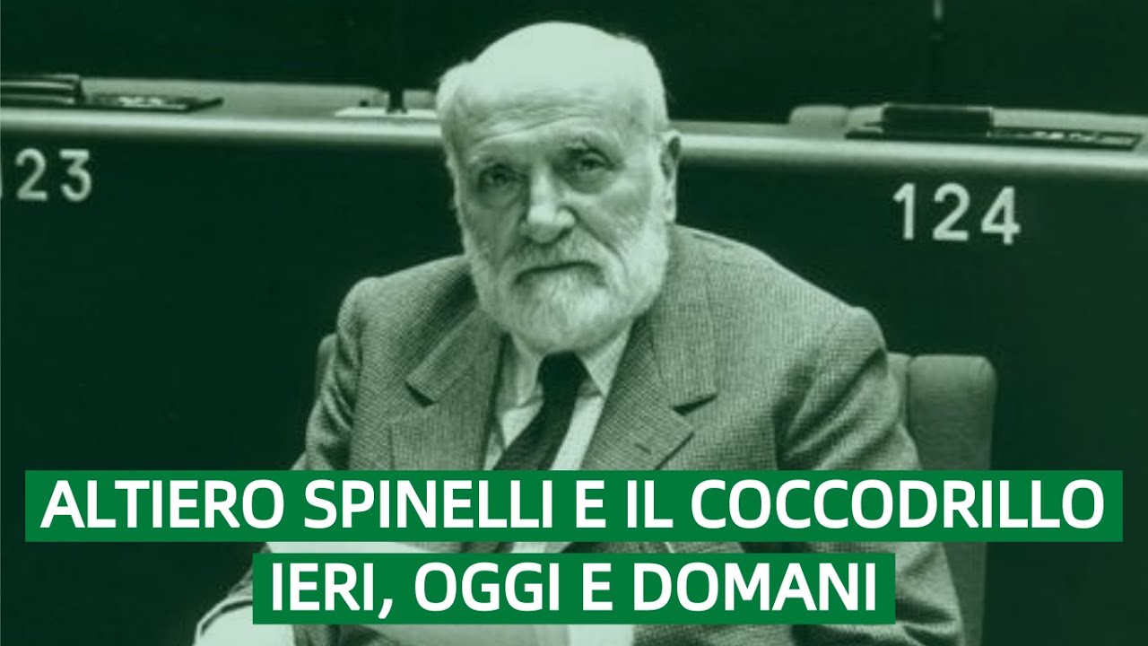 Altiero Spinelli e il Coccodrillo: ieri, oggi e domani