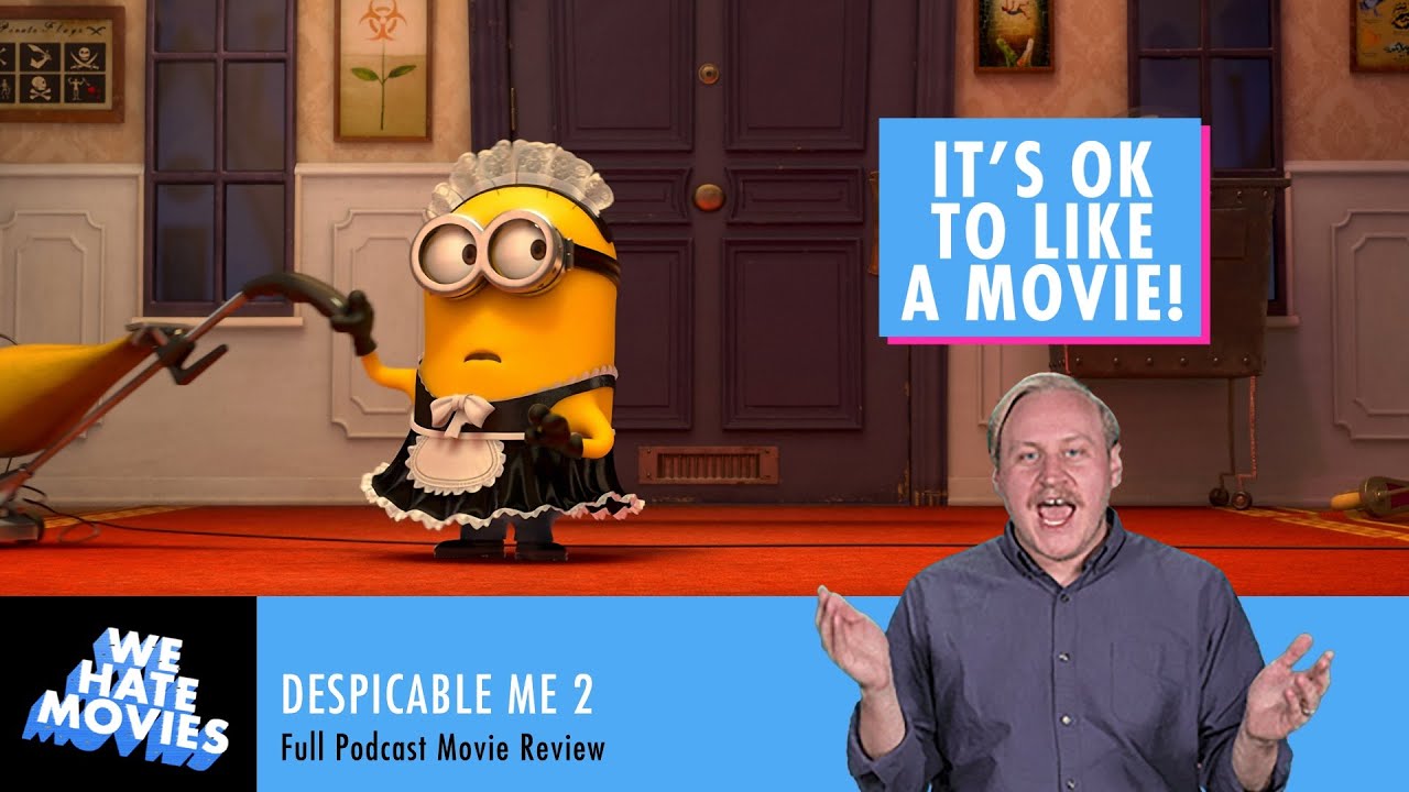 We Hate Movies - Despicable Me 2 (with Bob Mackey & Henry Gilbert of Talking Simpsons) Film Review