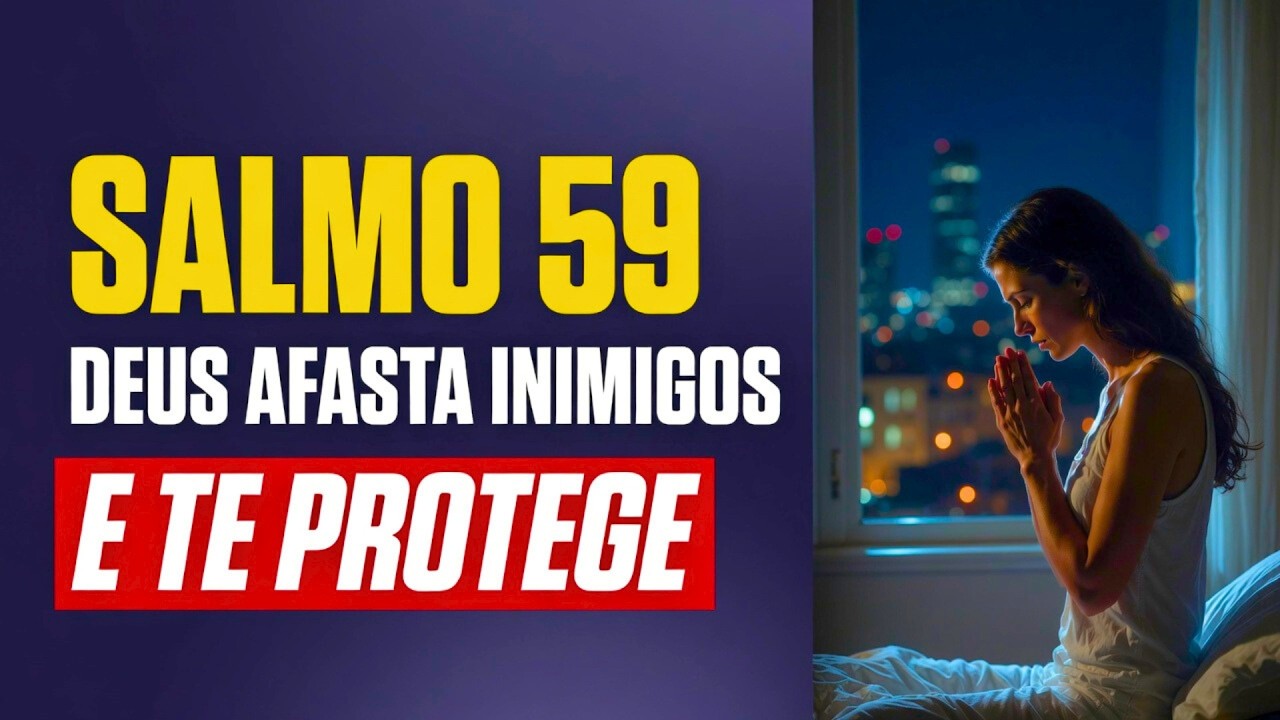Proteção ABSOLUTA está noite! Afaste todo mal enquanto dorme com a oração do Salmo 59