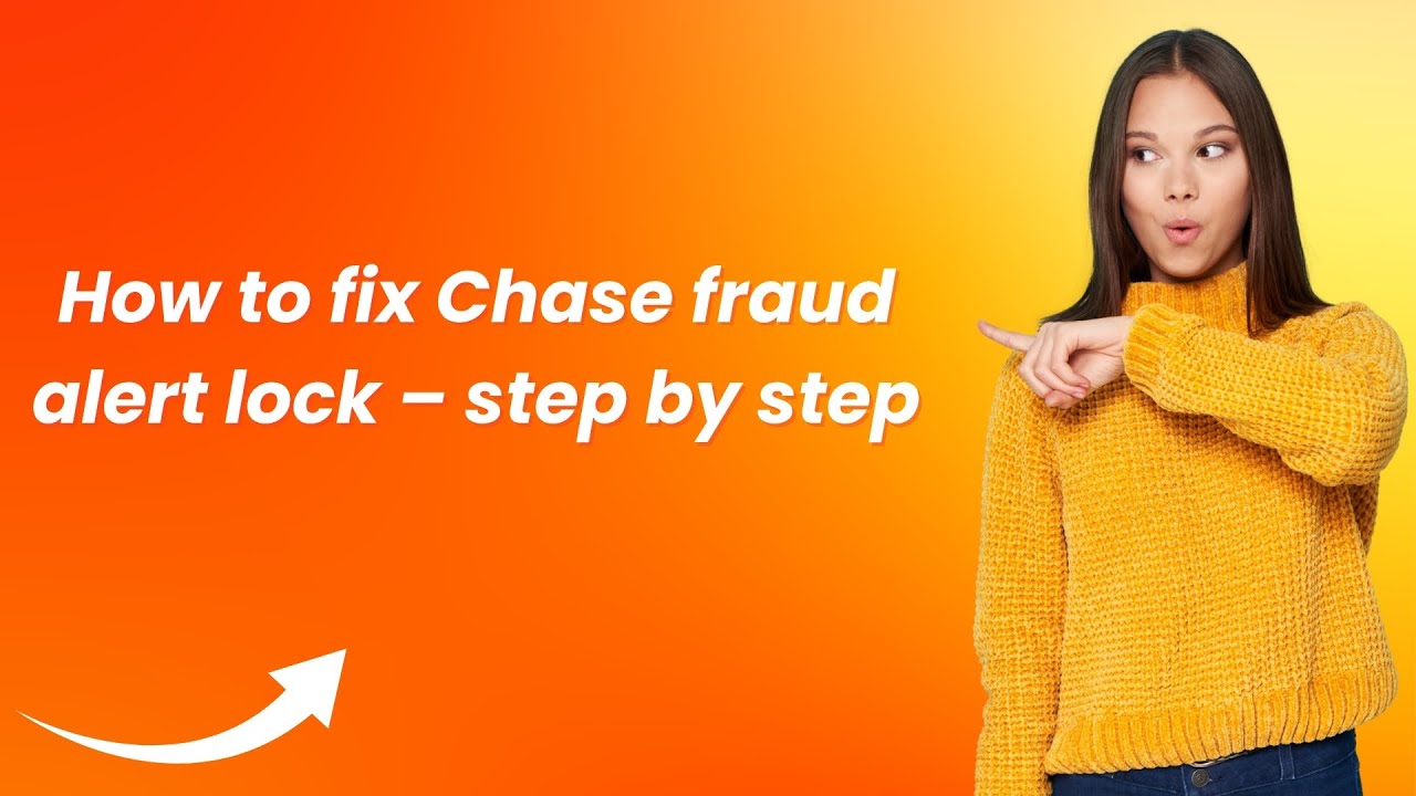 How to fix Chase fraud alert lock &ndash; step by step