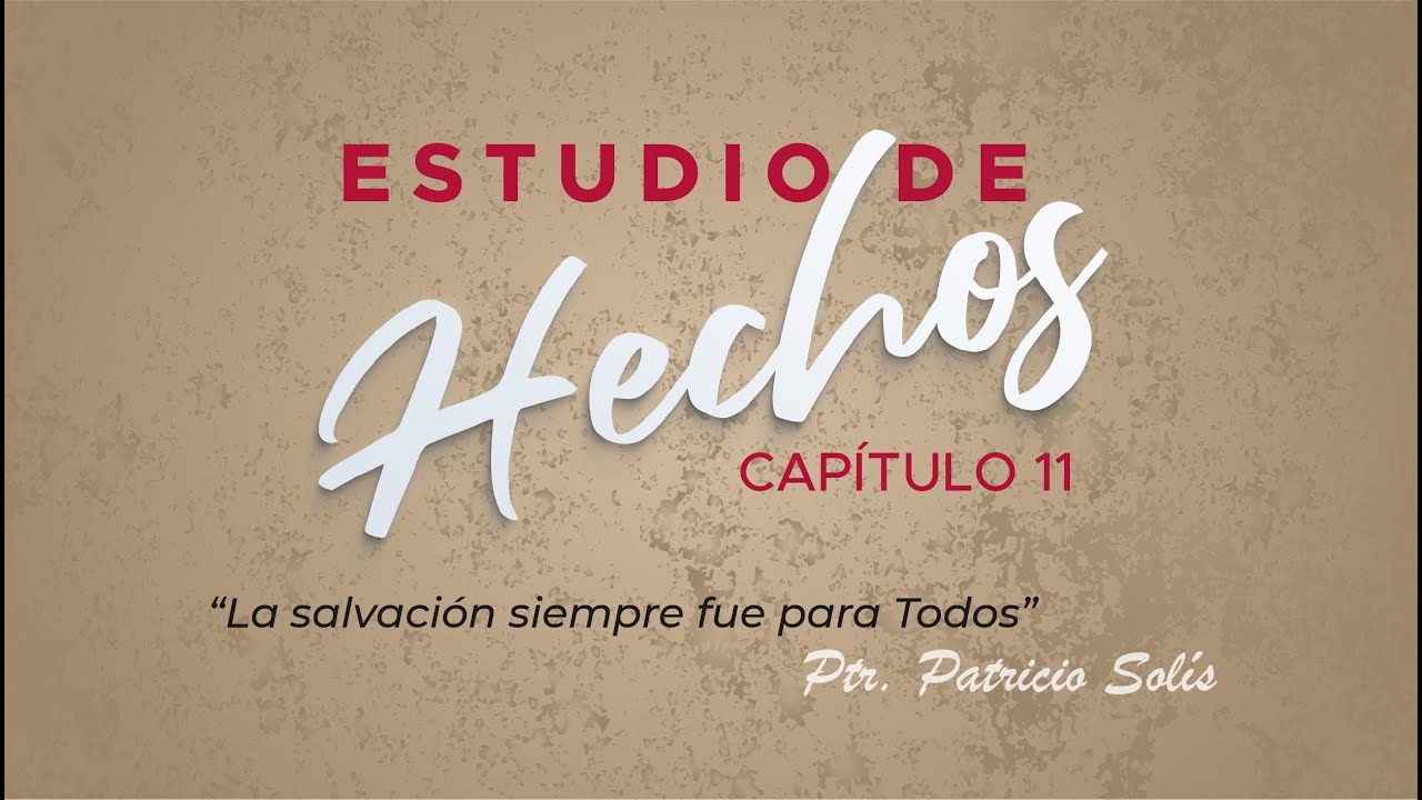 ESTUDIO DE HECHOS CAP&Iacute;TULO 11 - Pastor Patricio Sol&iacute;s