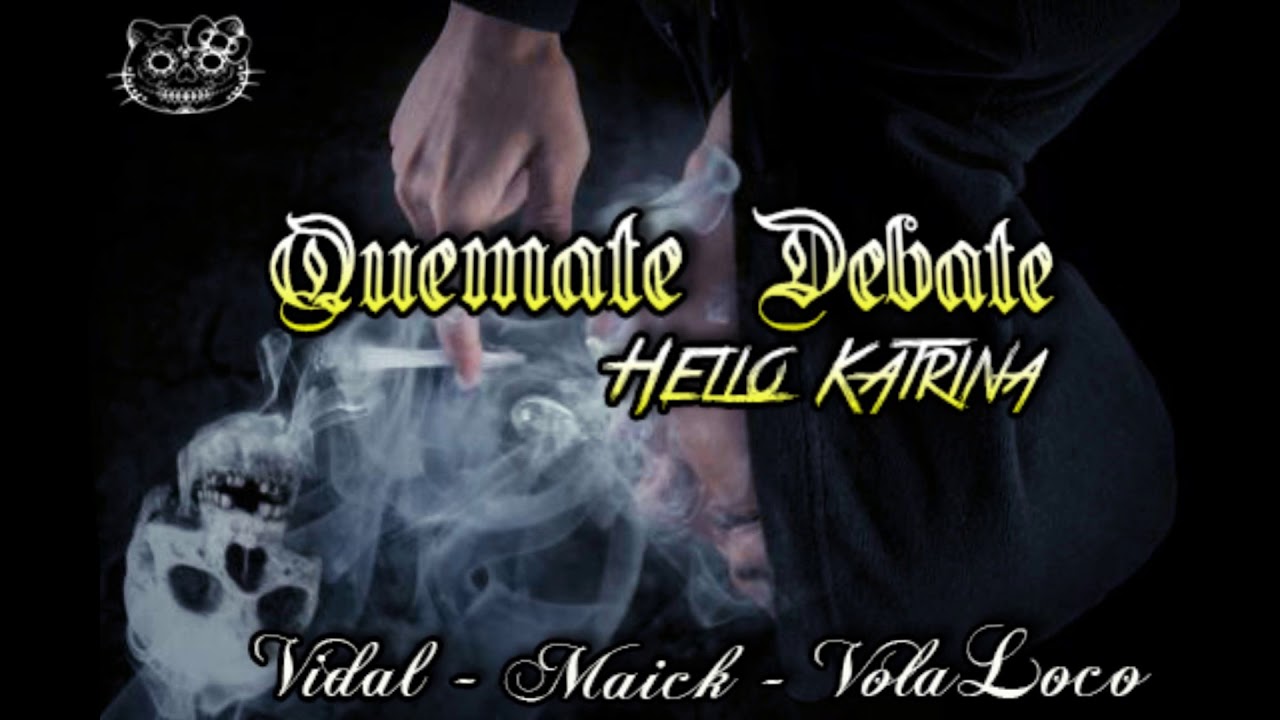 Quemate Debate - Volaredo Hk Maick Rimadores Vidal