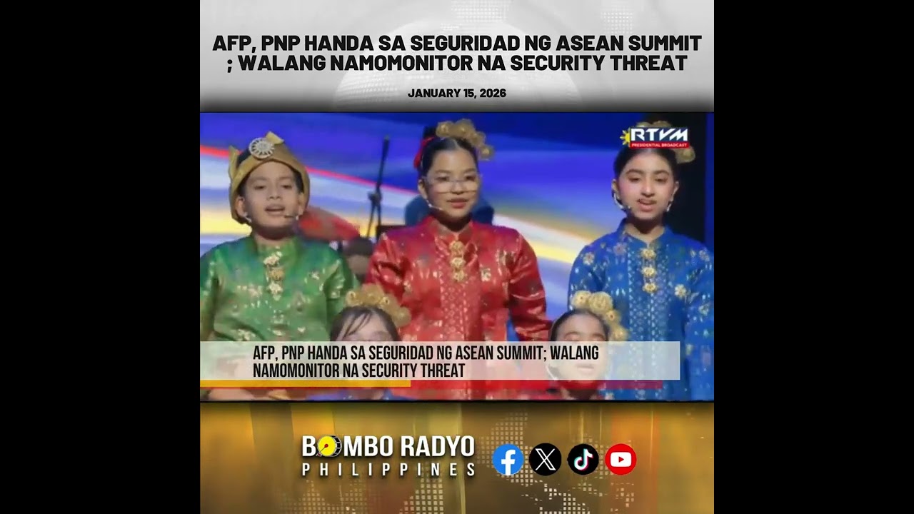 AFP, PNP HANDA SA SEGURIDAD NG ASEAN SUMMIT; WALANG NAMOMONITOR NA SECURITY THREAT | Bombo Radyo