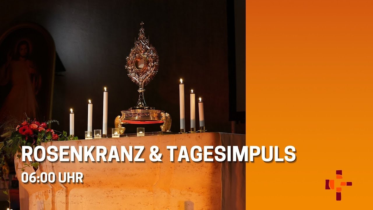10.02.2025  06:00 Uhr Rosenkranz & Tagesimpuls - Erlöserpfarre Lustenau Rheindorf
