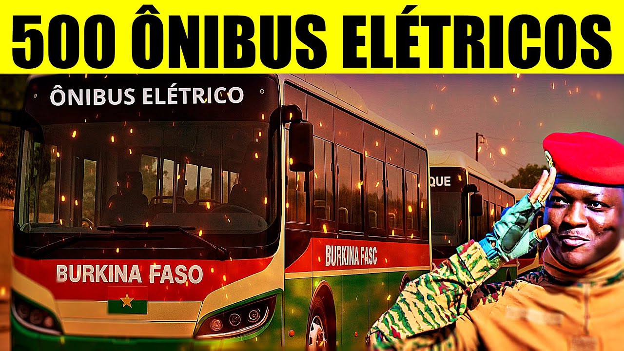 Burkina Faso Choca o Mundo com 500 Ônibus Elétricos Produzidos no País sob Liderança de Traoré