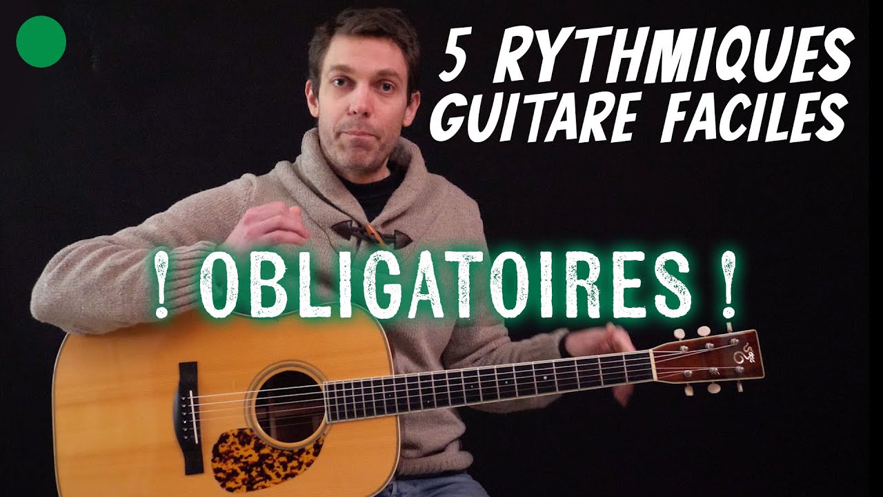 ⚪️ Les 5 rythmes guitare faciles OBLIGATOIRES pour les DÉBUTANTS !