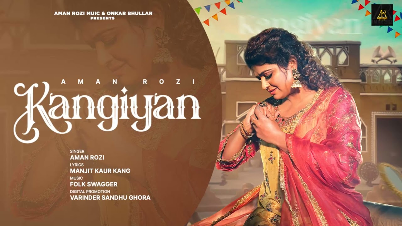 Kangiyan | Aman Rozi | Manjit Kaur Kang | Latest Punjabi Song 2025 | Aman Rozi Presents