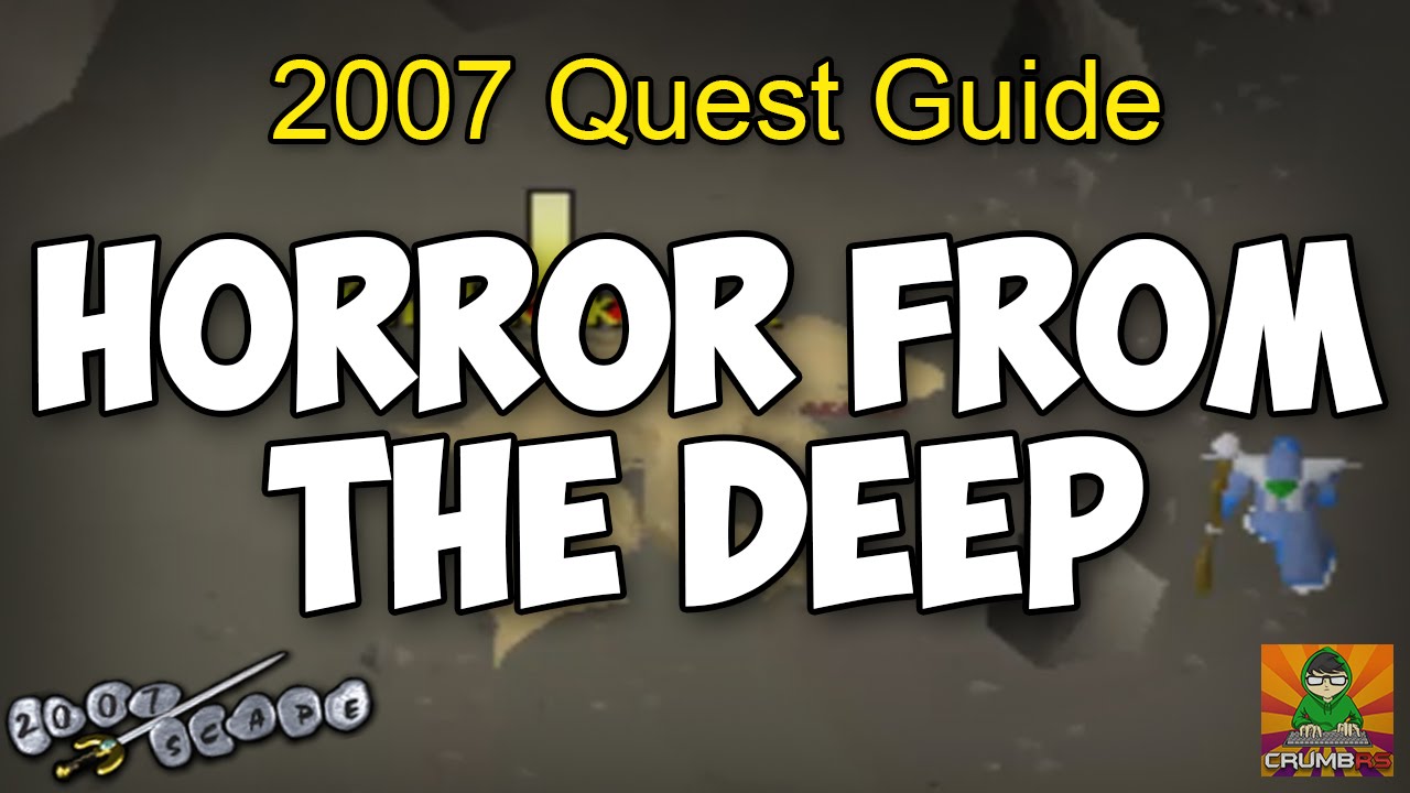 Runescape 2007 Horror From The Deep Quest Guide