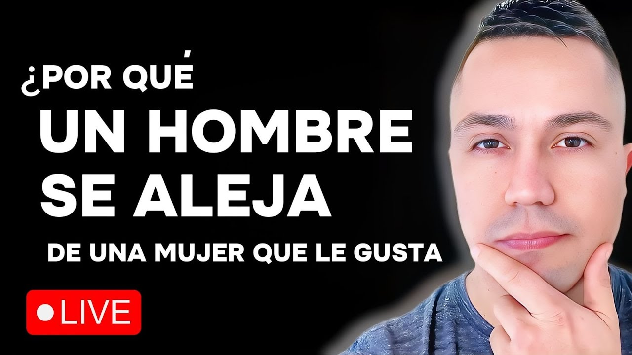 ¿Por qué un hombre se aleja de una mujer que le gusta?
