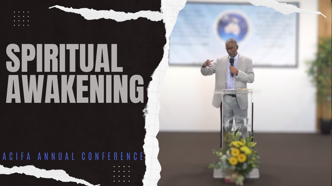 Spiritual Awakening, by Bishop Degu - ACIFA Annual Conference - Saturday Morning
