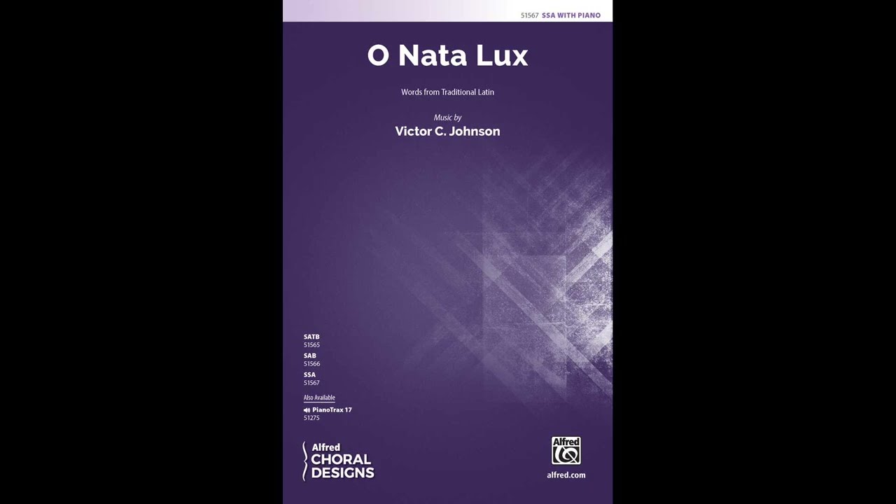 O Nata Lux (SSA) by Victor C. Johnson &ndash; Score & Sound