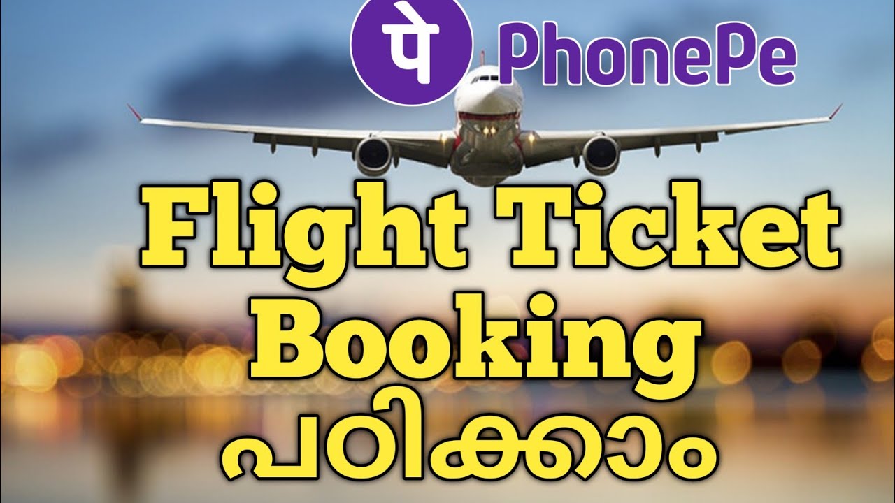 Flight Ticket Booking Through Phone pe Malayalam tutorial