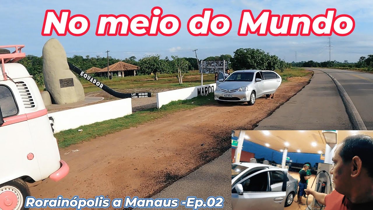 De Rorainópolis ao porto de Manaus - Agora somos 6... Ep.02