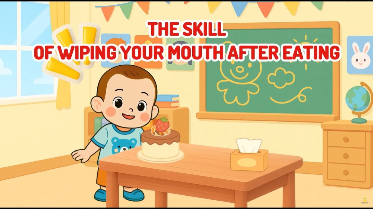 Learn How to Wipe Your Mouth After Eating (Episode 7) | Educational Cartoon for Kids