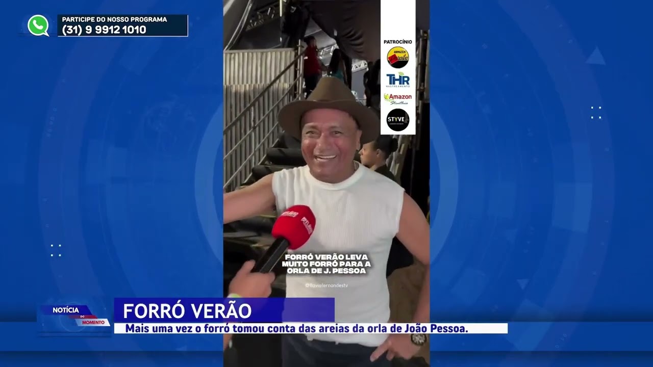 Forr&oacute; ver&atilde;o em Jo&atilde;o Pessoa na Para&iacute;ba - Not&iacute;cias do momento com Nery das antenas