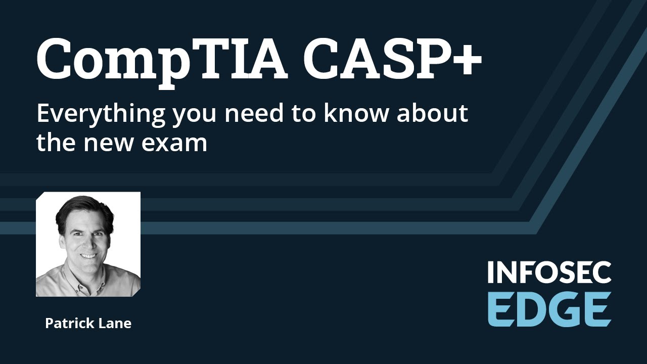 CompTIA CASP+: всё, что вам нужно знать об экзамене | Веб-трансляция Infosec Edge