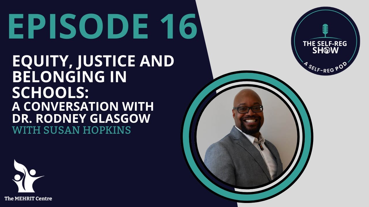 Episode 16: Equity, Justice and Belonging in Schools: A Conversation with Dr. Rodney Glasgow
