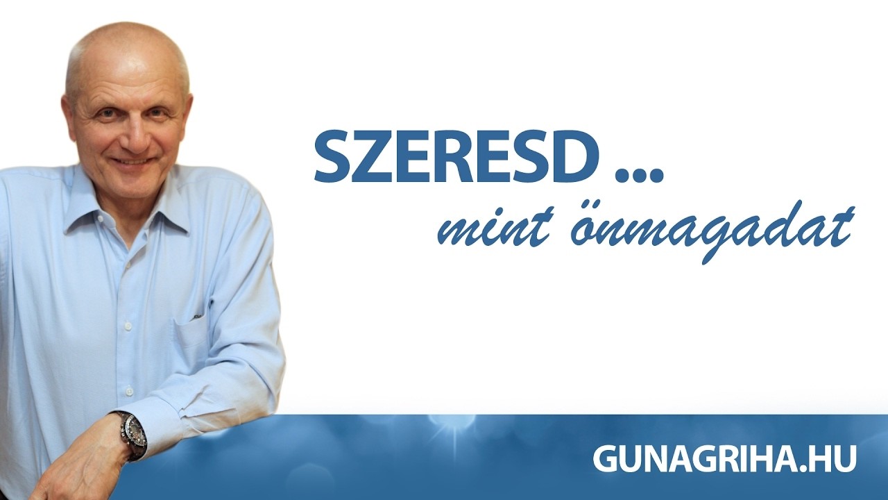Szeresd ...  mint önmagadat | Gunagriha előadása - Érsekcsanád, 2017.01.28