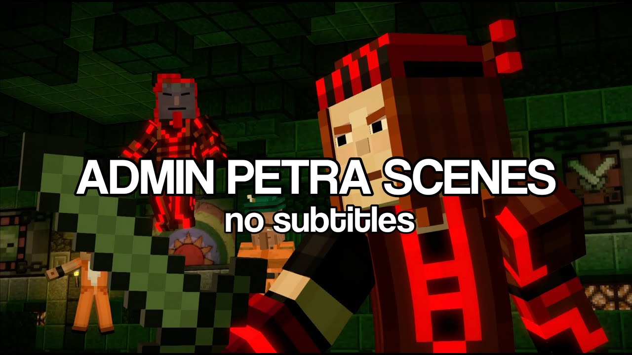 admin petra scenepack - no subtitles (minecraft story mode)