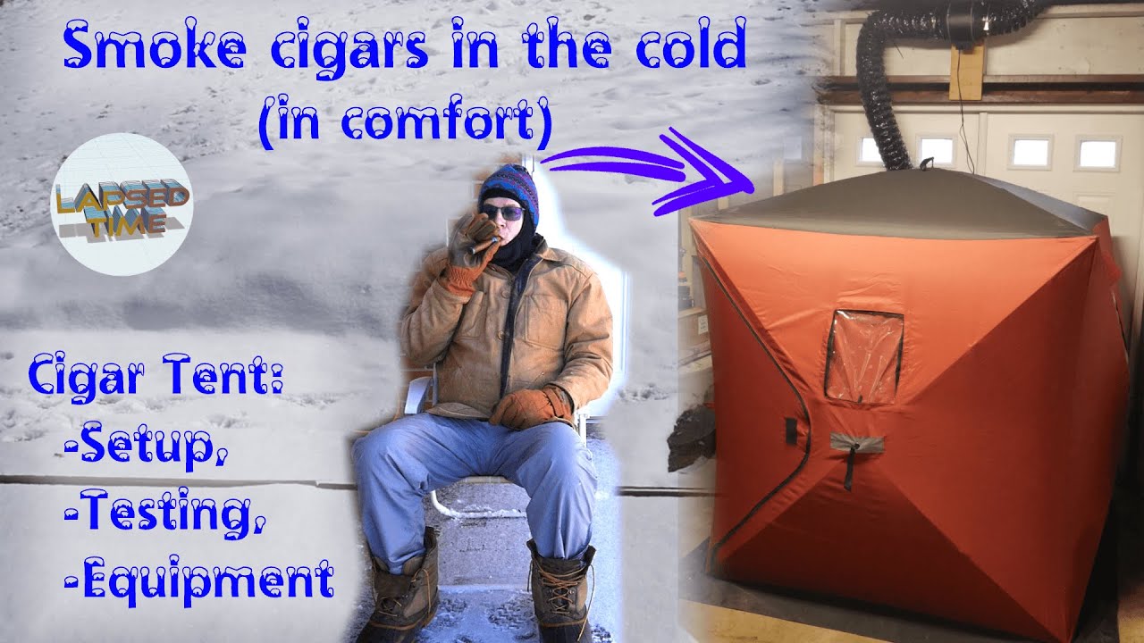Setting up a cigar smoking tent for the winter months. I test several methods for managing the smoke