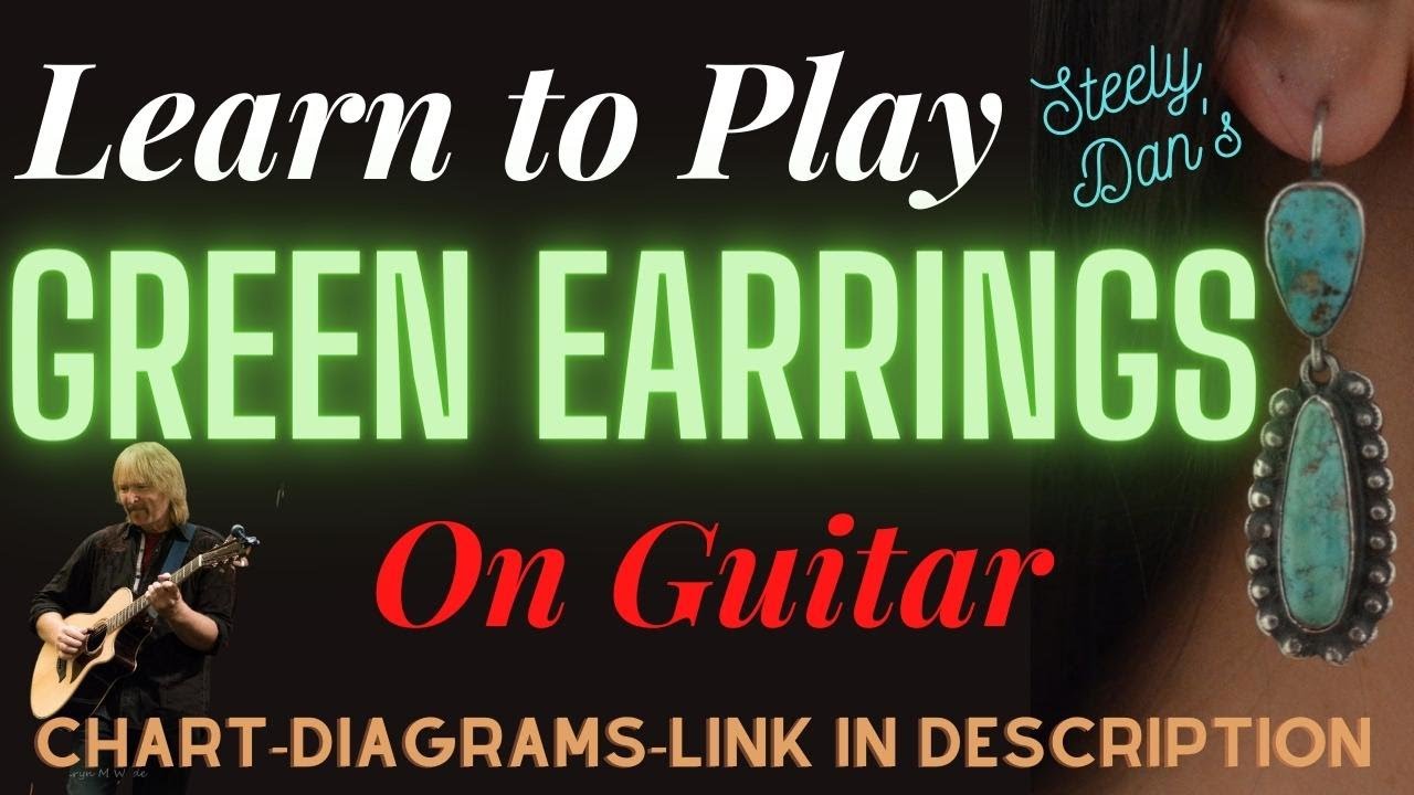 Green Earrings (Steely Dan) Learn to play on guitar