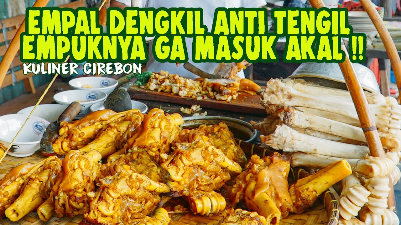 SEHARI HABIS 60KG KAKI SAPI!! EMPAL DENGKIL MANG KOJEK - KULINER LEGENDARIS CIREBON