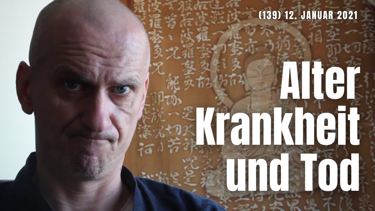 (139) Was macht man mit Alter, Krankheit und Schmerz? 12. Januar 2021