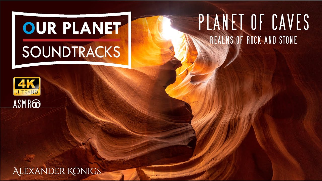 OUR PLANET Soundtracks - Planet of Caves: a relaxing, cinematic nature -music production series