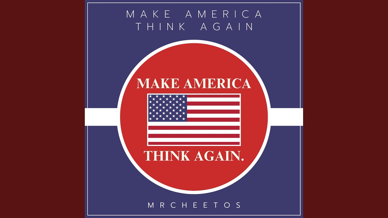 Make America Think Again