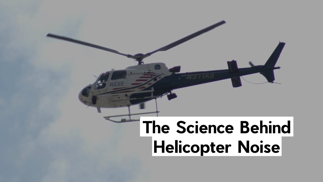 The Science Behind Helicopter Noise