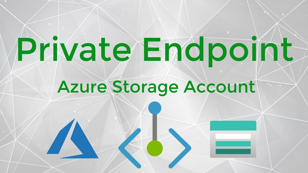 Creating an Azure Private Endpoint Connection with Azure Storage Accounts