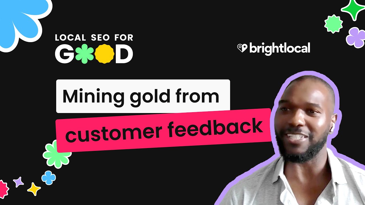 Mining Gold from Customer Feedback - Julian Hooks | Local SEO for Good 2025