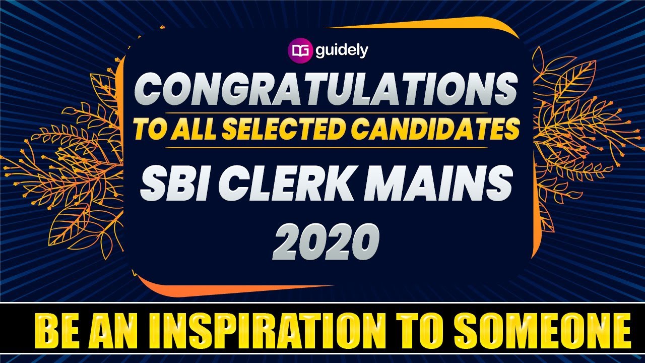 Heartly Congratulations To All Successful Candidates of SBI Clerk Mains 2020 | Guidely