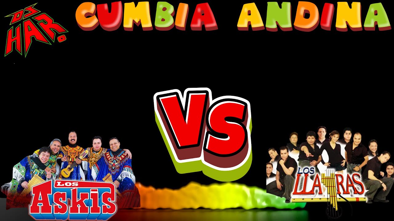 LOS ASKIS VS LOS LLAYRAS AGARRON DE CUMBIAS ANDINAS LO MEJOR DE LO MEJOR DJ HAR
