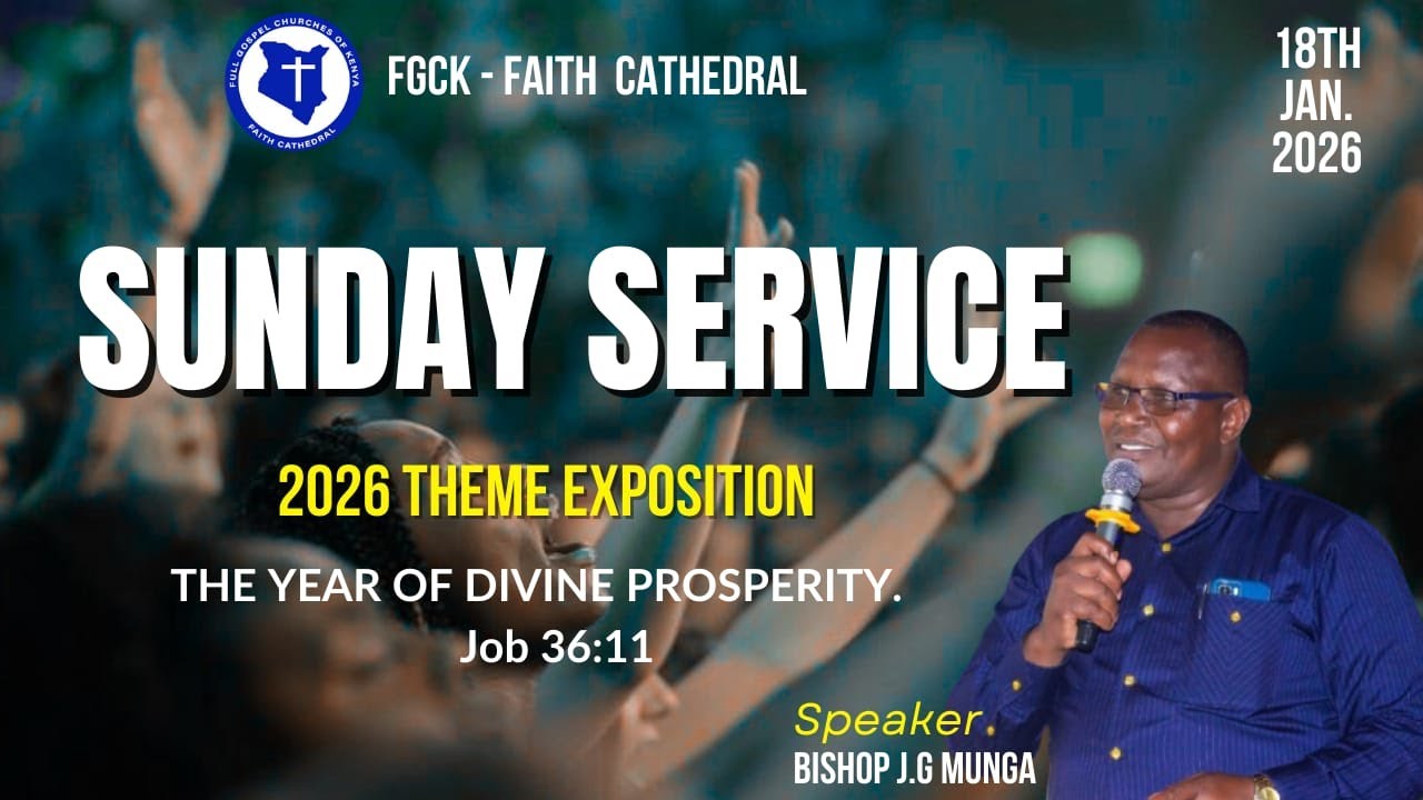 SUNDAY SERVICE | 18TH JAN, 2026|BISHOP J.G MUNGAH