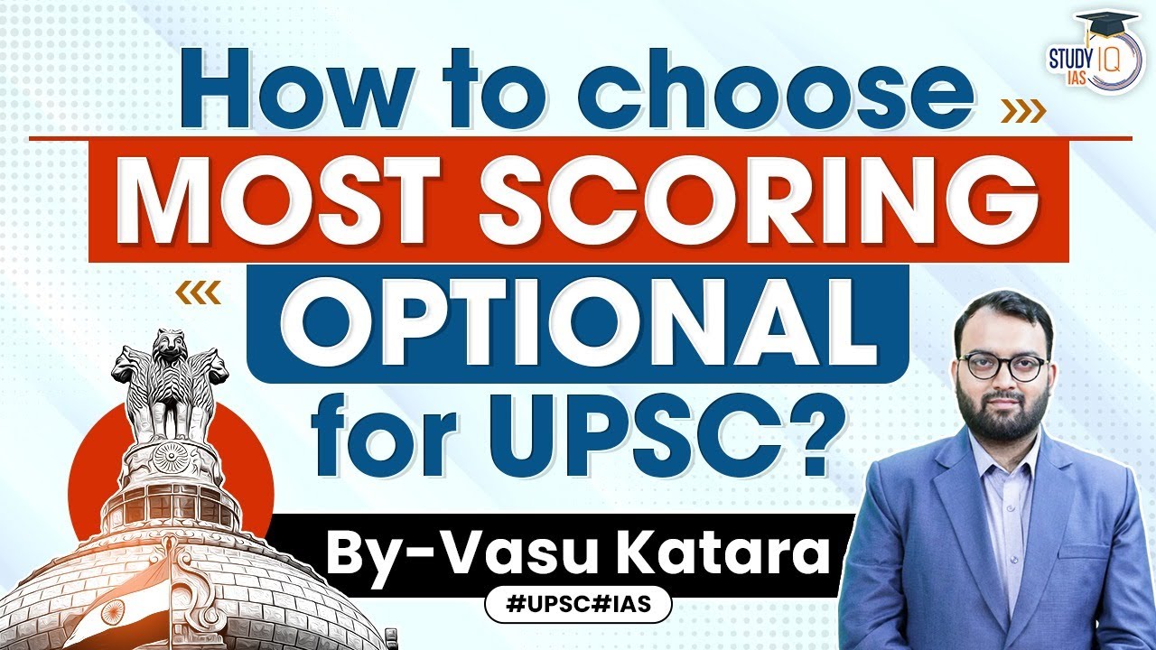 Guide to Choosing the Most Scoring Optional Subject for UPSC Exams | StduyIQ IAS