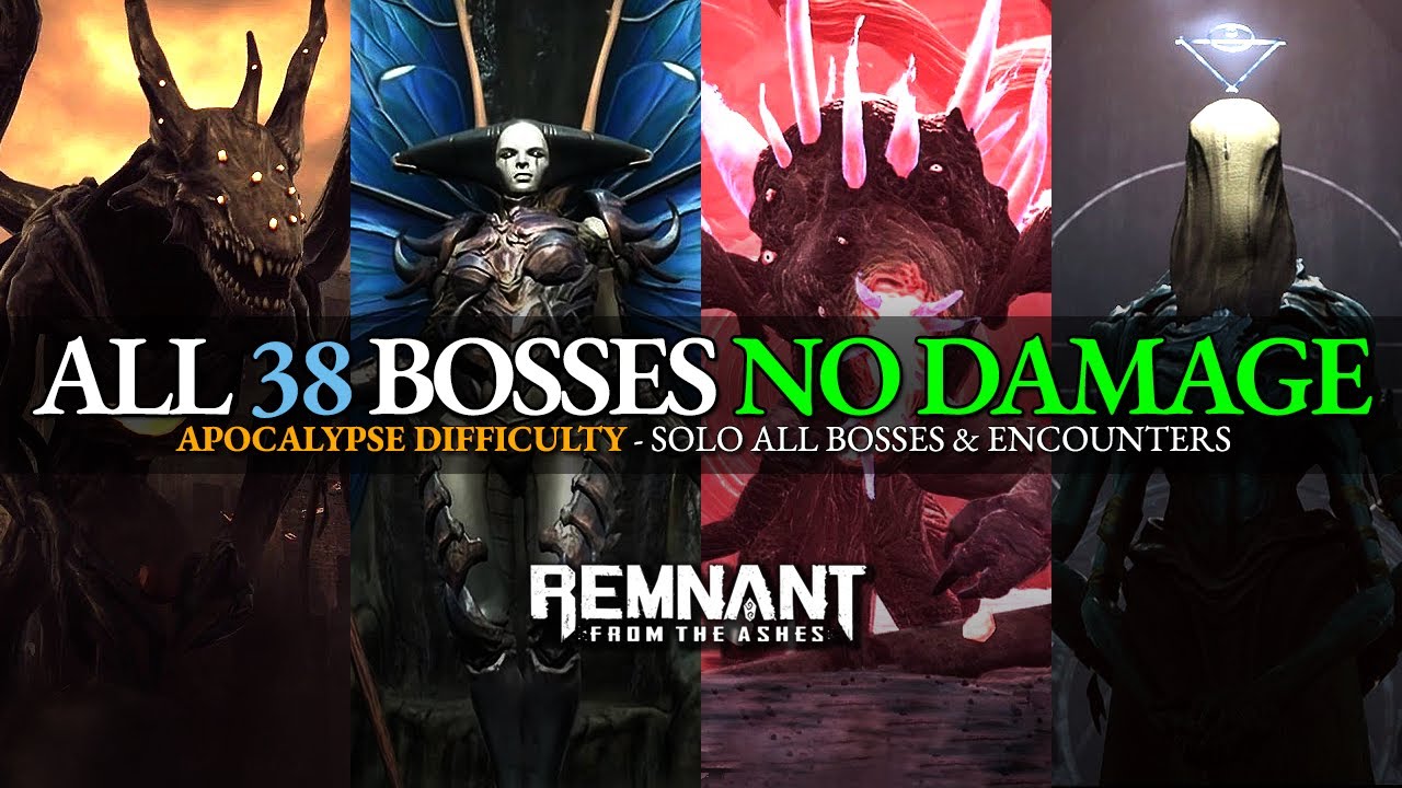 Remnant - All Boss Fights & Encounters (No Damage Taken) [Apocalypse Difficulty / Solo]