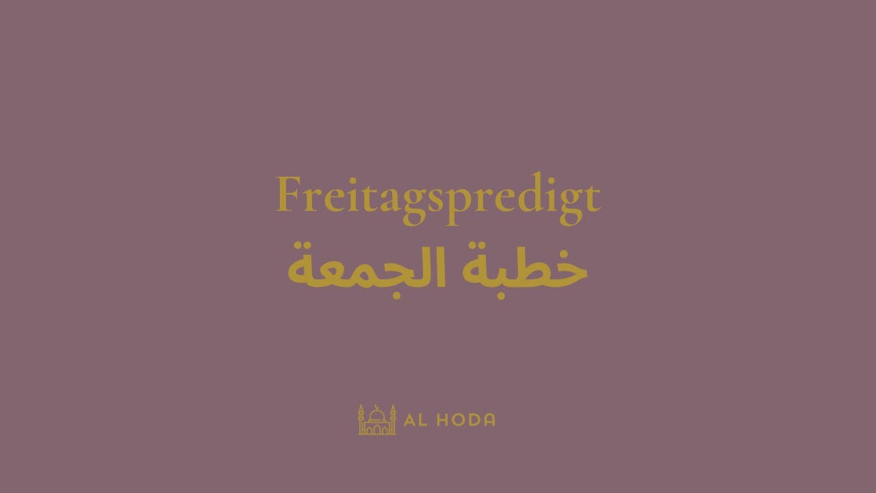 Freitagspredigt vom 23.01.2026 I التزكية قبل التحلية I Sheikh Dr. Aladass I Al Hoda Moschee