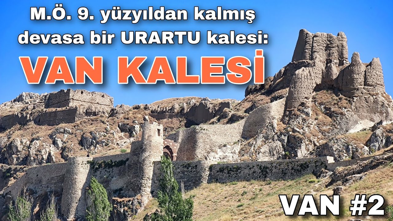 VAN KALESİ | Urartular'dan Kalan 3000 Yıllık Devasa Bir Kale / VAN-2  #van #urartu #gezi