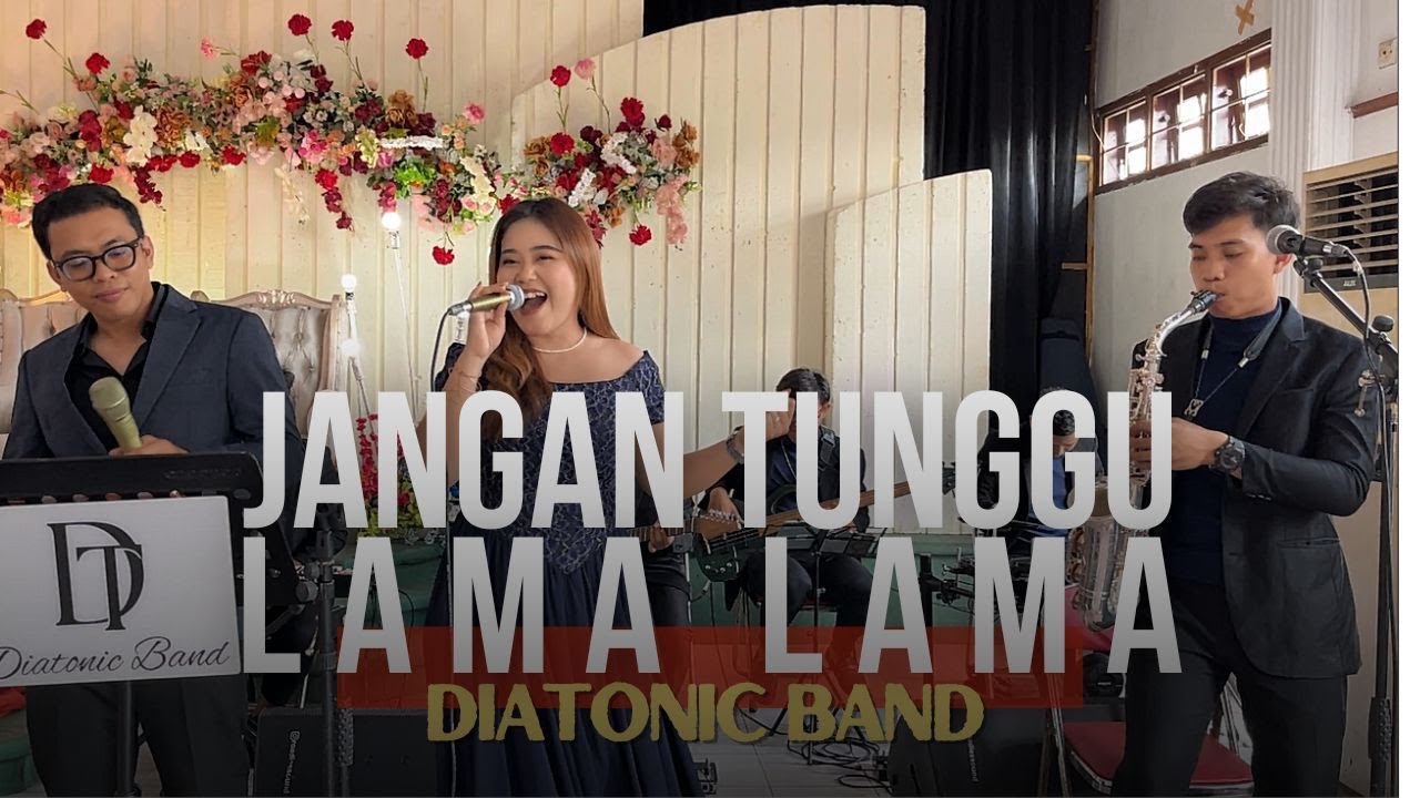 Jangan Tunggu Lama Lama | Diatonic Band