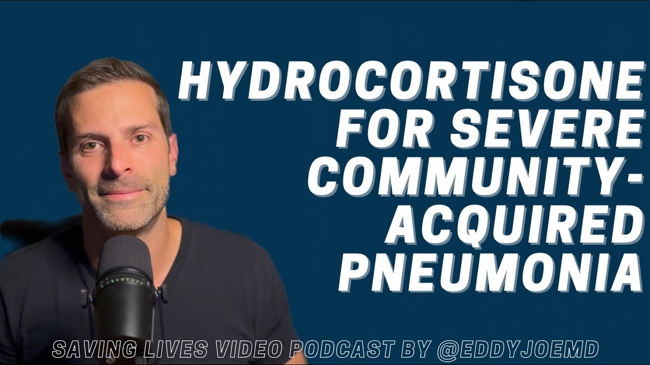 Change Severe Community Acquired Pneumonia (CAP) Management: Add Hydrocortisone
