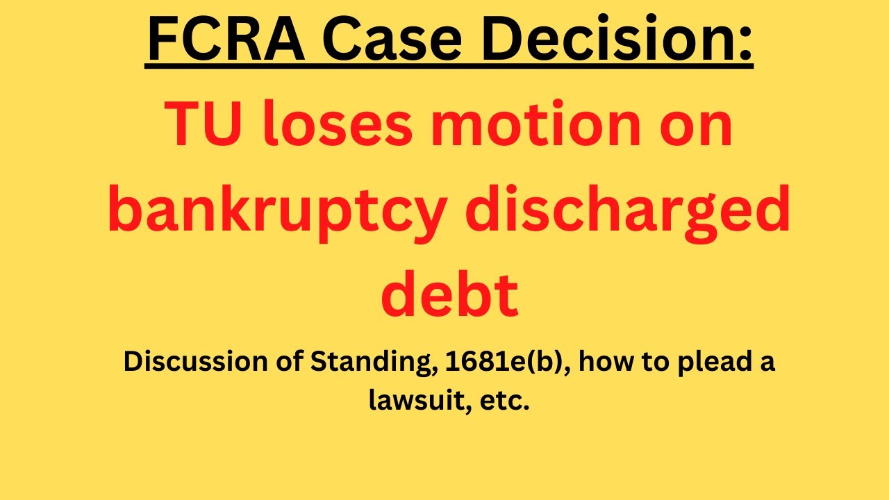 FCRA Case decision TU on bankruptcy discharged debt